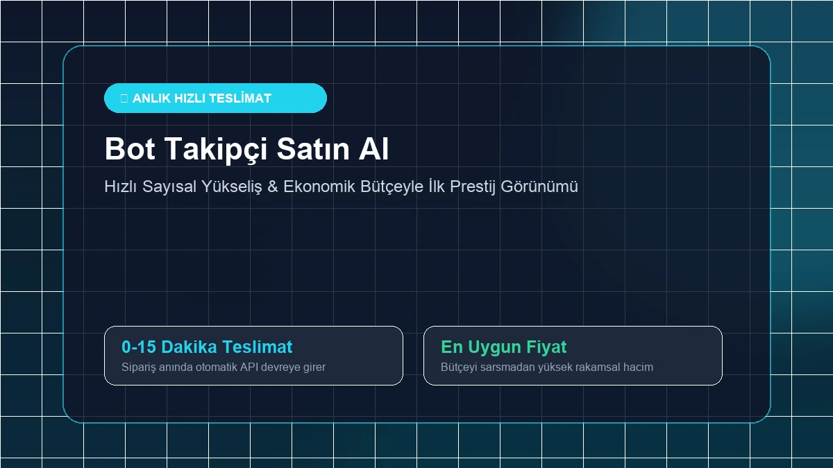 bot takipçi satın al