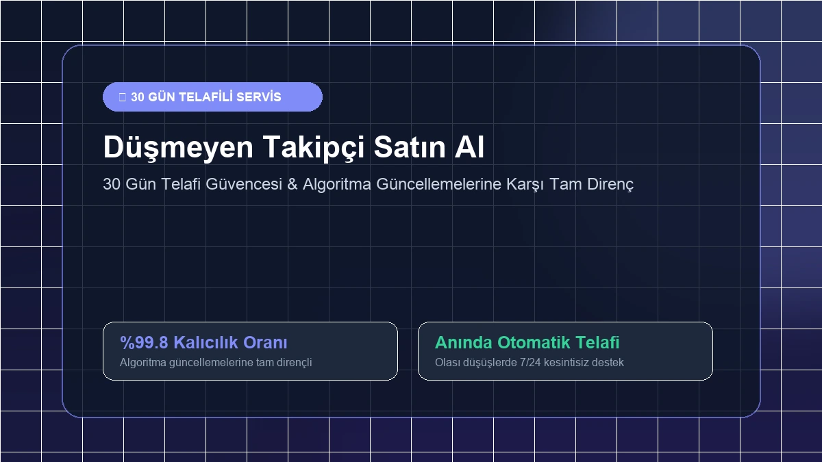 düşmeyen takipçi satın al